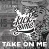 Kicksome - Take On Me - Single
